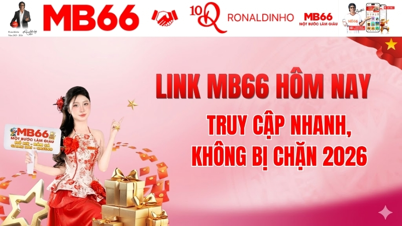 Link MB66 Hôm Nay – Truy Cập Nhà Cái MB66 Mới Nhất